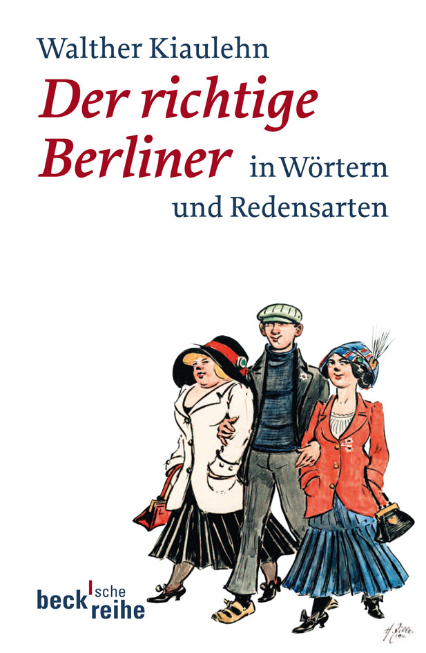 Der richtige Berliner - Walther Kiaulehn/ Hans Meyer/ Siegfried Mauermann
