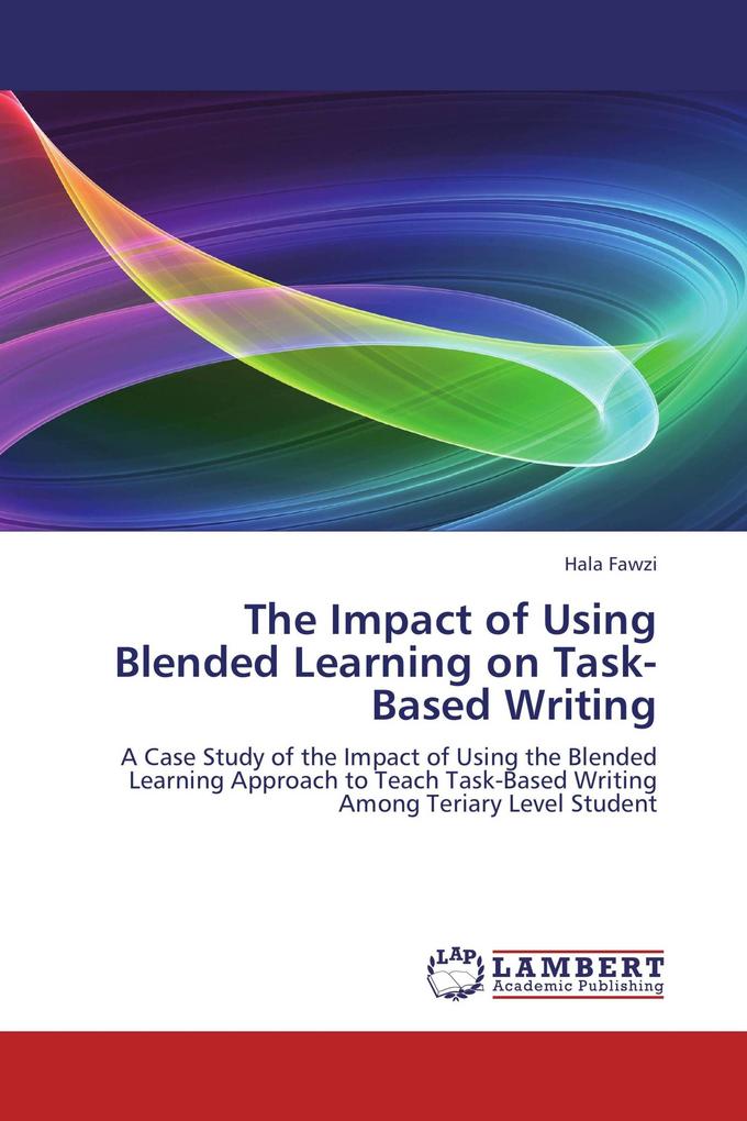 The Impact of Using Blended Learning on Task-Based Writing