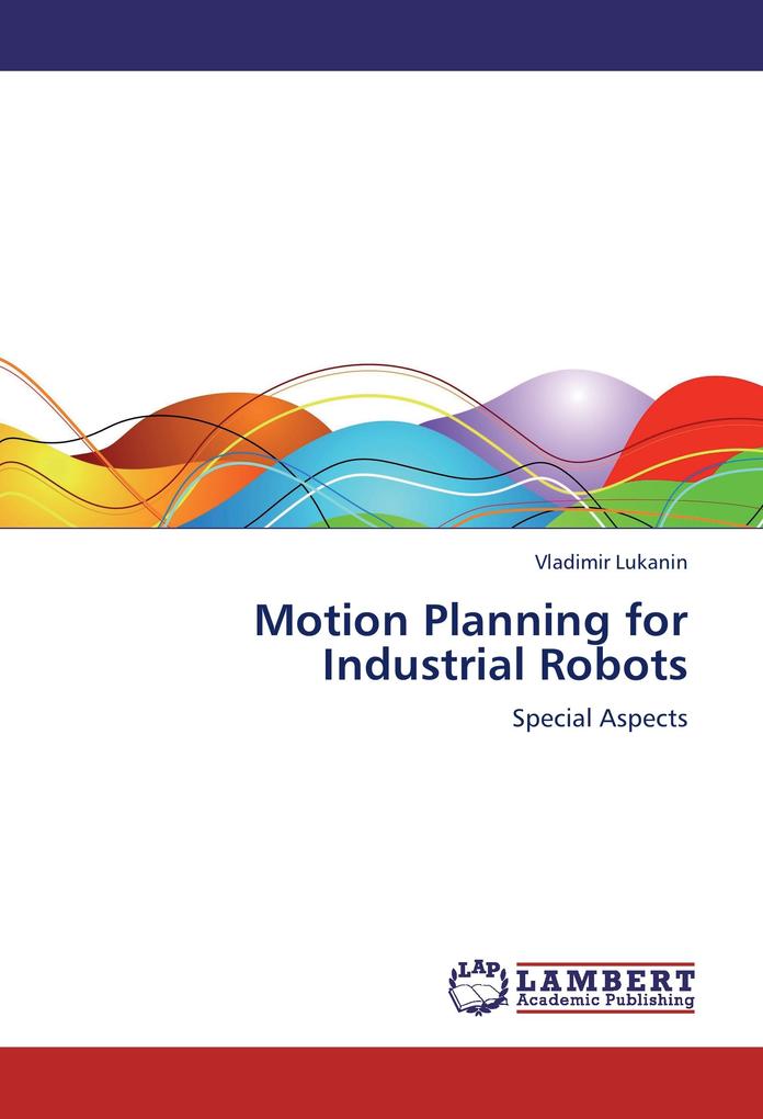 Motion Planning for Industrial Robots