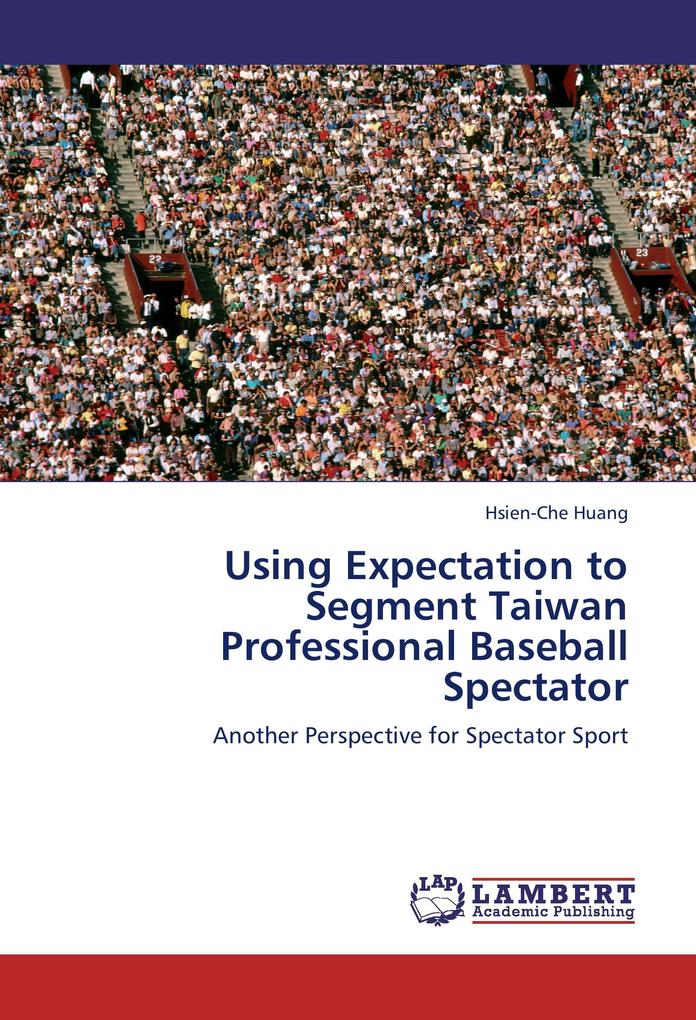 Using Expectation to Segment Taiwan Professional Baseball Spectator