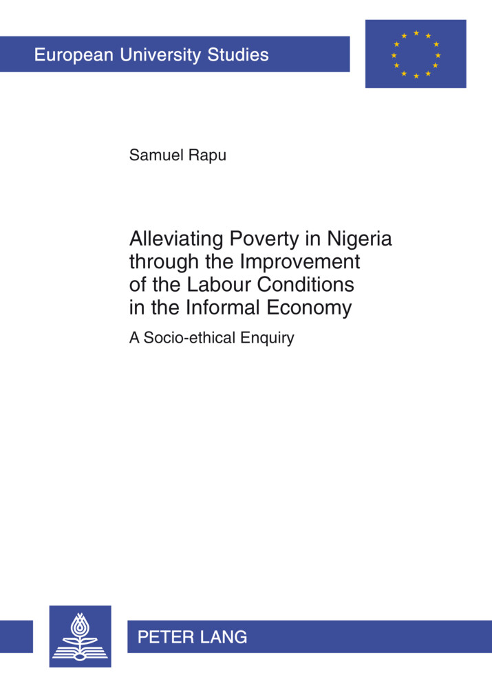 Alleviating Poverty in Nigeria through the Improvement of the Labour Conditions in the Informal Econ