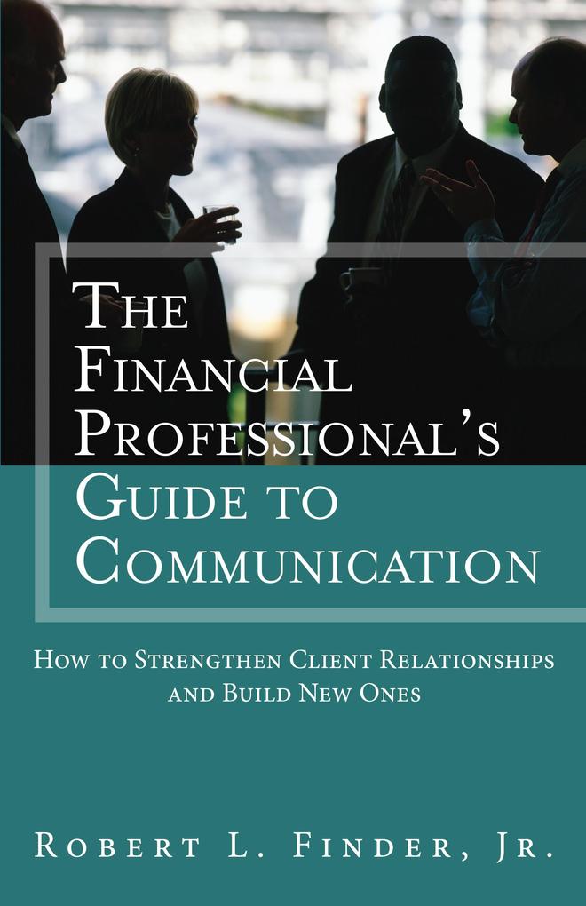Financial Professional‘s Guide to Communication The