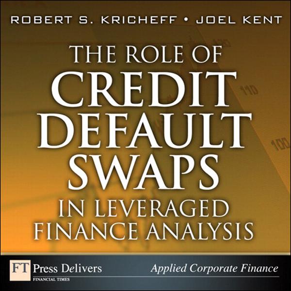Role of Credit Default Swaps in Leveraged Finance Analysis The
