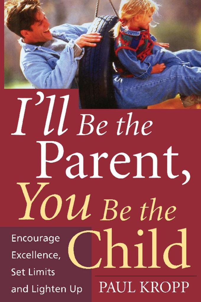 I‘ll Be The Parent You Be The Child