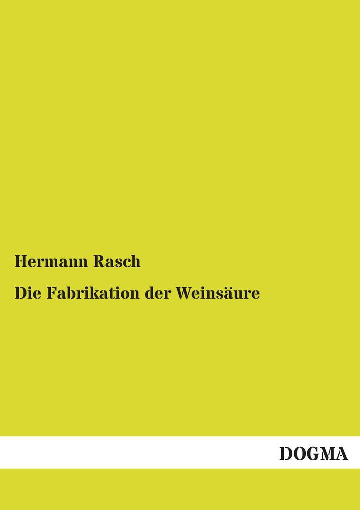 Die Fabrikation der Weinsäure