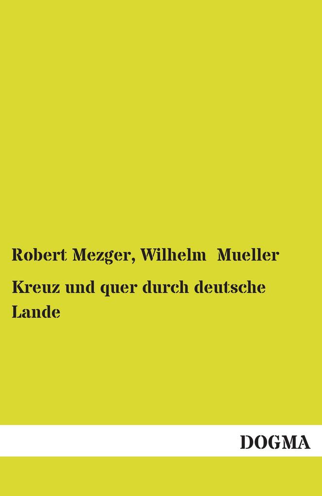 Kreuz und quer durch deutsche Lande