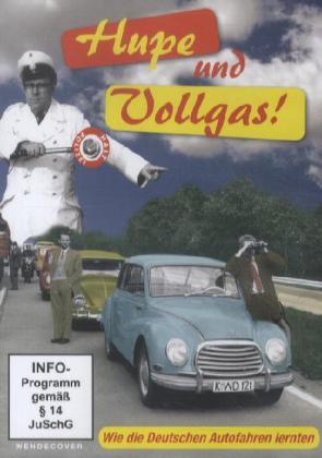 Hupe und Vollgas! Wie die Deutschen Autofahren lernten (Neuauflage) 1 DVD