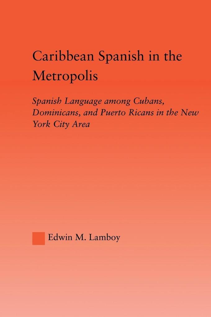 Caribbean Spanish in the Metropolis