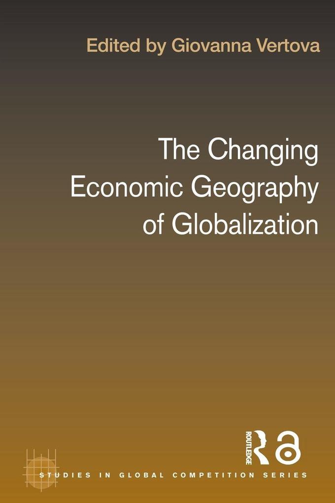 The Changing Economic Geography of Globalization