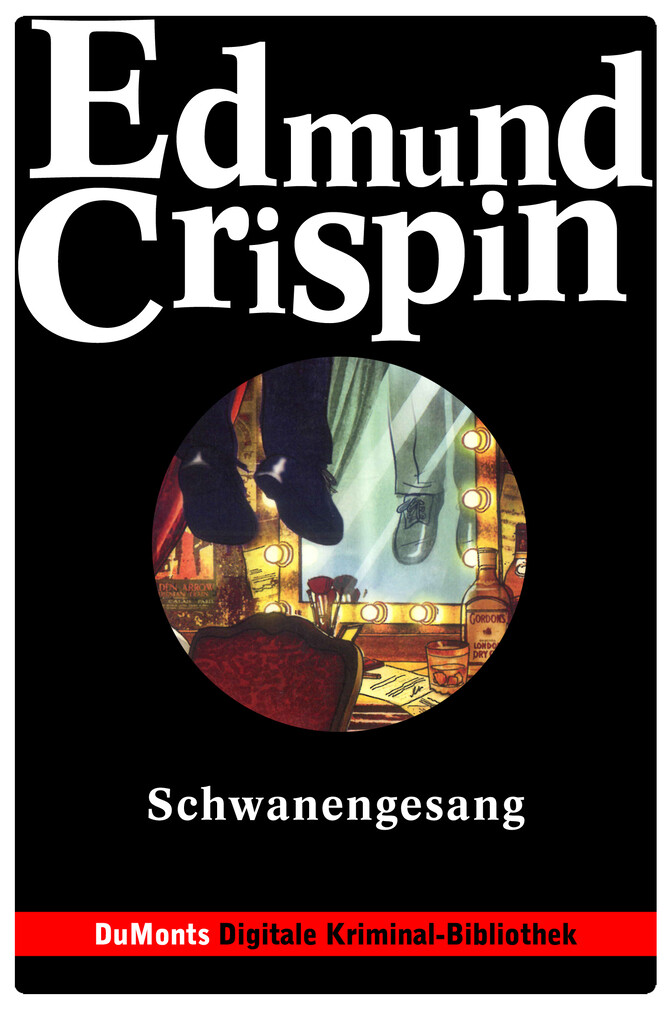 Schwanengesang - DuMonts Digitale Kriminal-Bibliothek als eBook Download von Edmund Crispin - Edmund Crispin
