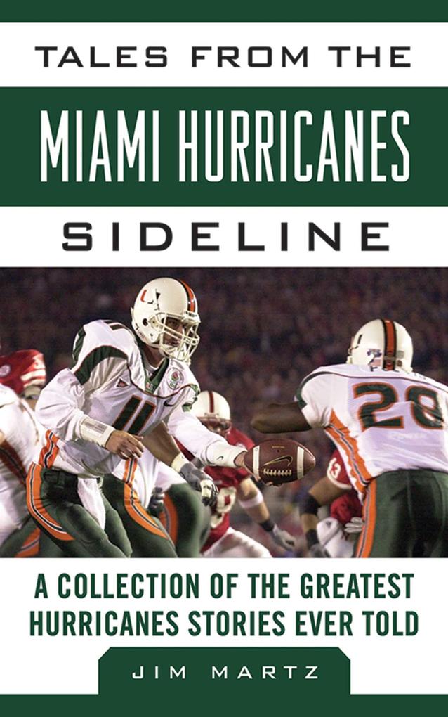 Tales from the Miami Hurricanes Sideline