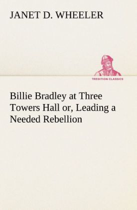 Billie Bradley at Three Towers Hall or Leading a Needed Rebellion