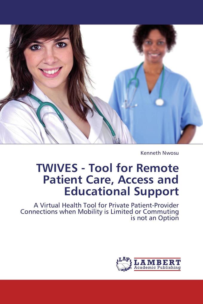 TWIVES - Tool for Remote Patient Care Access and Educational Support