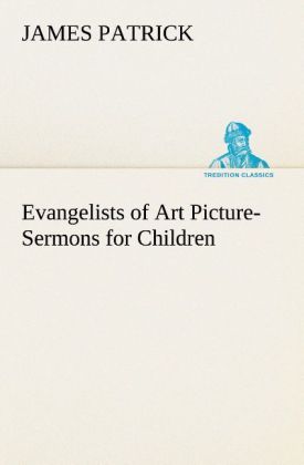 Evangelists of Art Picture-Sermons for Children