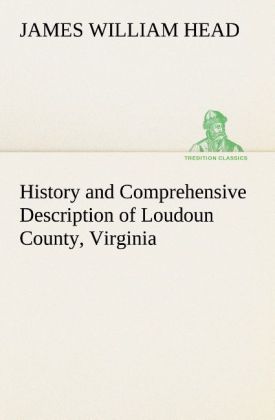 History and Comprehensive Description of Loudoun County Virginia