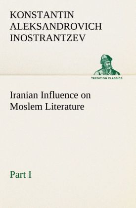 Iranian Influence on Moslem Literature Part I