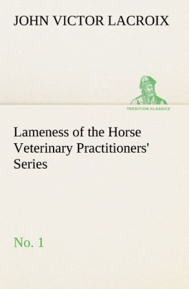Lameness of the Horse Veterinary Practitioners' Series No. 1
