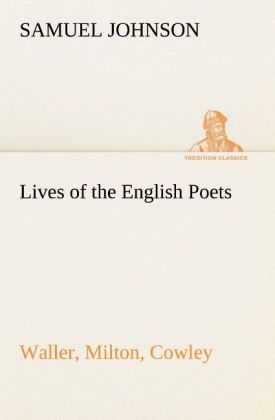 Lives of the English Poets : Waller Milton Cowley