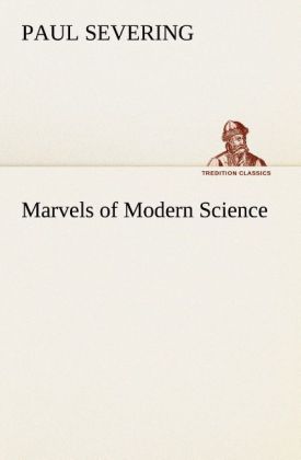 Marvels of Modern Science