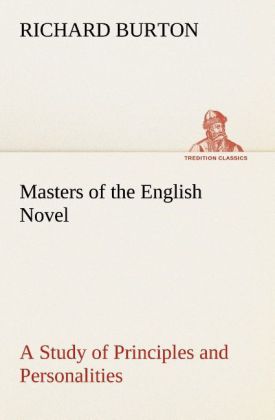 Masters of the English Novel A Study of Principles and Personalities