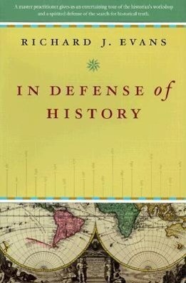 In Defense of History - Richard J. Evans