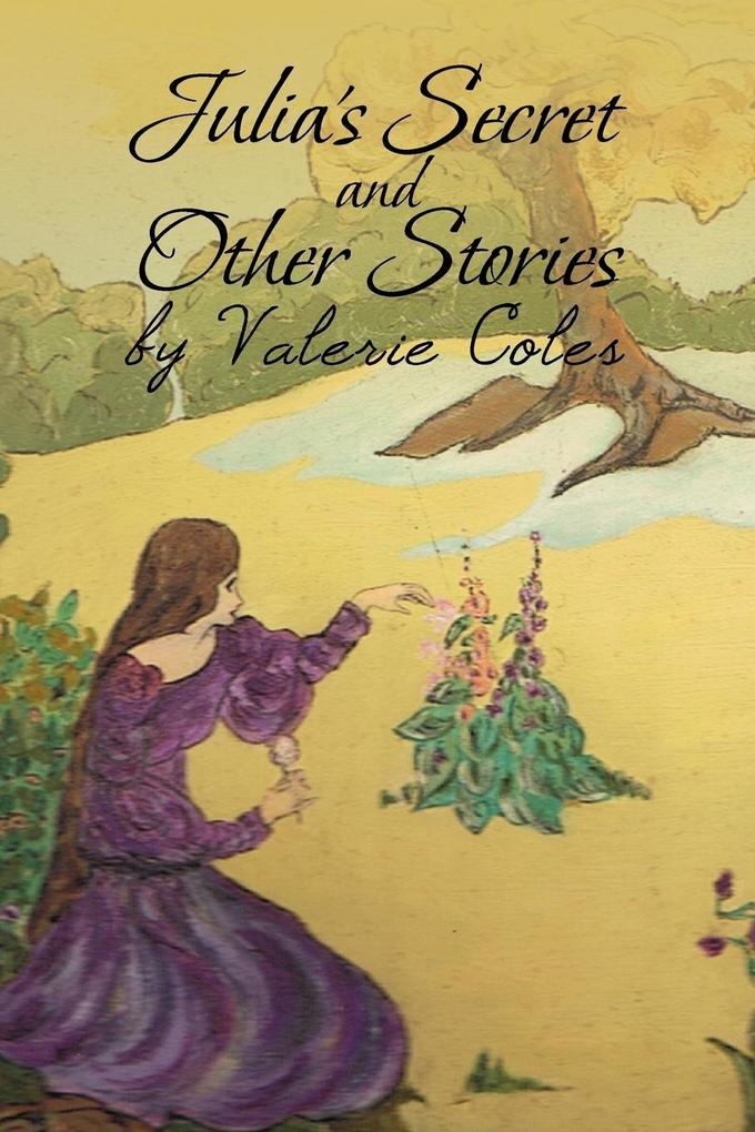 Julia‘s Secret and Other Stories by Valerie Coles