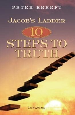 Jacob‘s Ladder: Ten Steps to Truth