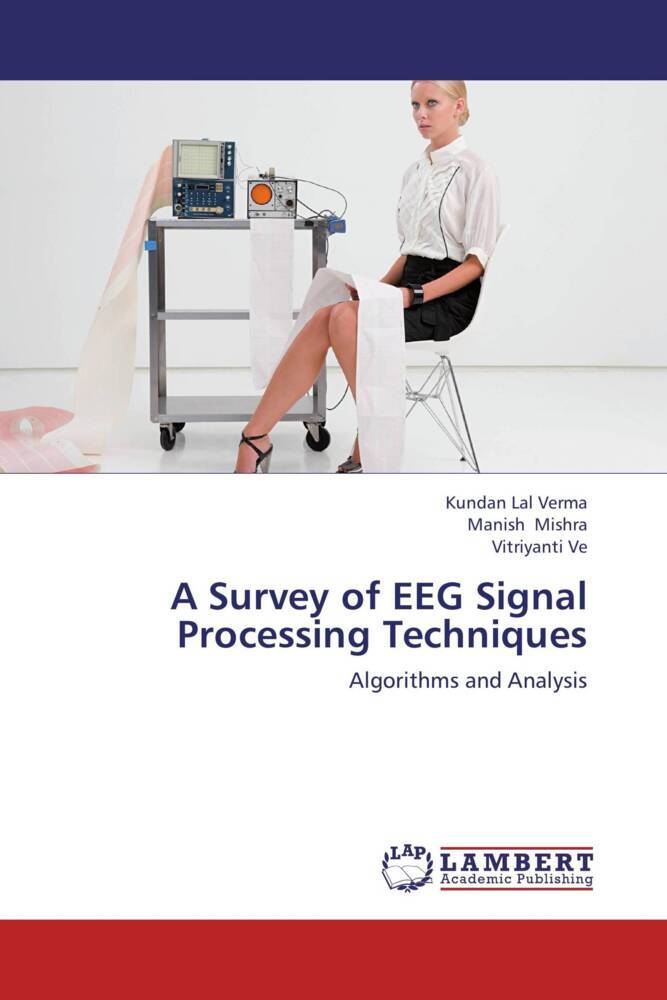 A Survey of EEG Signal Processing Techniques