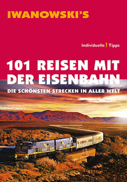 101 Reisen mit der Eisenbahn