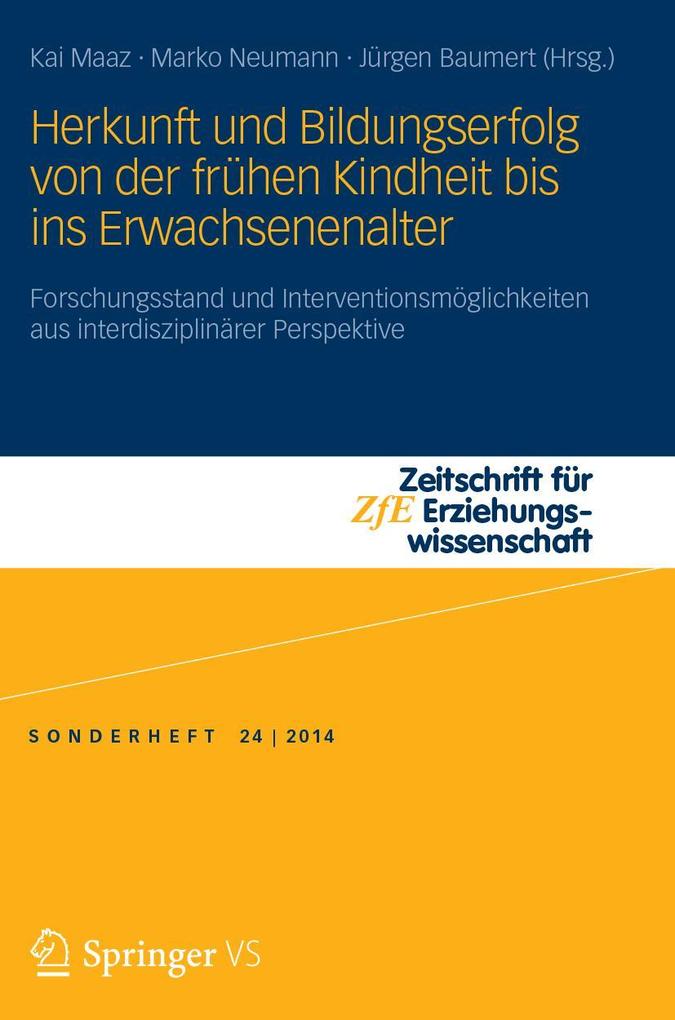 Herkunft und Bildungserfolg von der frühen Kindheit bis ins Erwachsenenalter