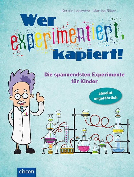 Wer experimentiert kapiert!