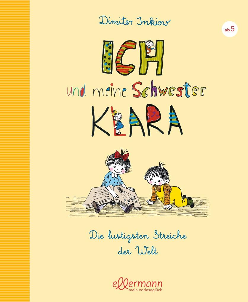 Image of Ich und meine Schwester Klara - Die lustigsten Streiche der Welt