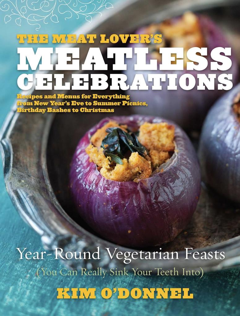 The Meat Lover‘s Meatless Celebrations
