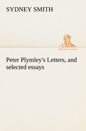 Peter Plymley's Letters and selected essays