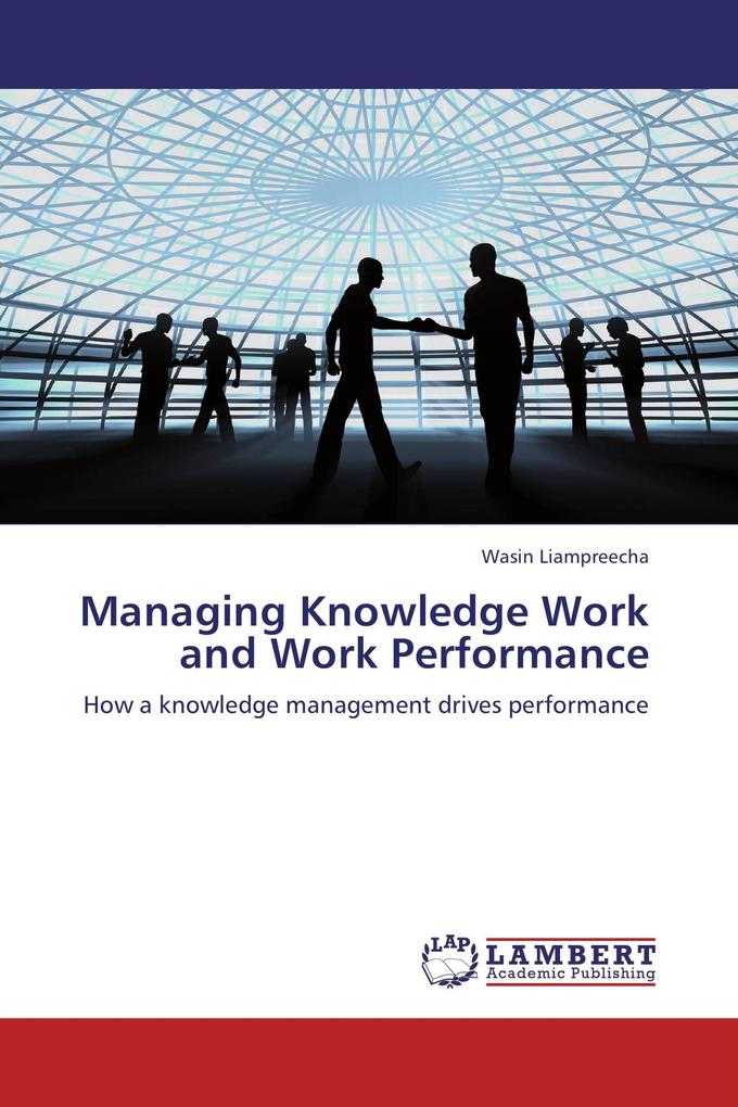 Managing Knowledge Work and Work Performance