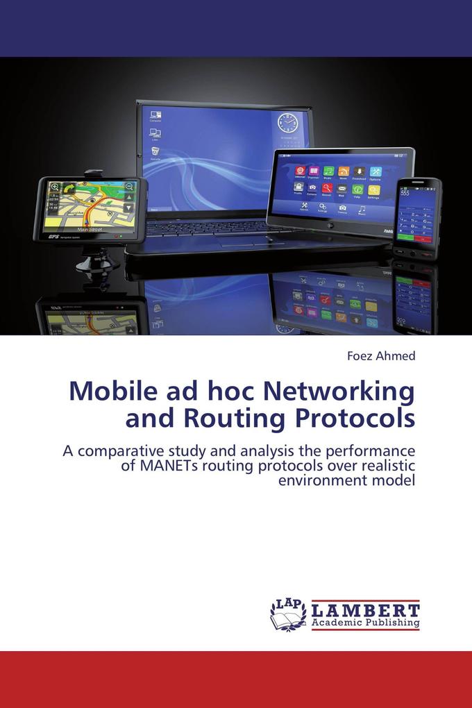 Mobile ad hoc Networking and Routing Protocols