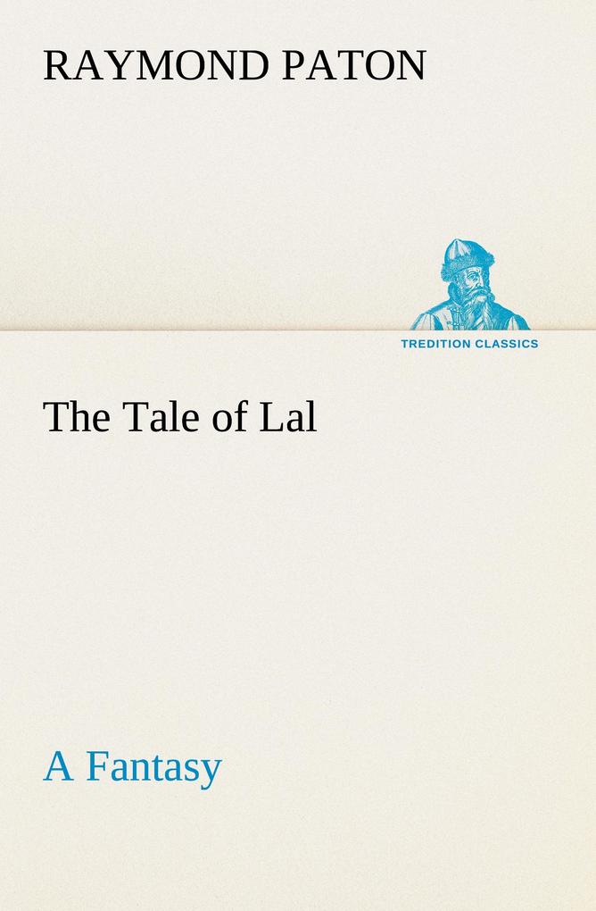 The Tale of Lal A Fantasy