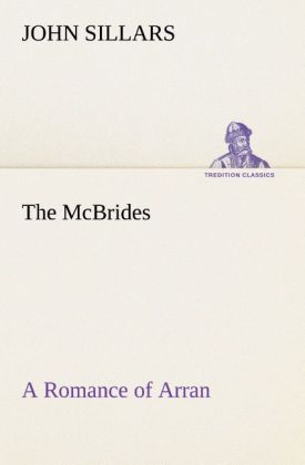 The McBrides A Romance of Arran