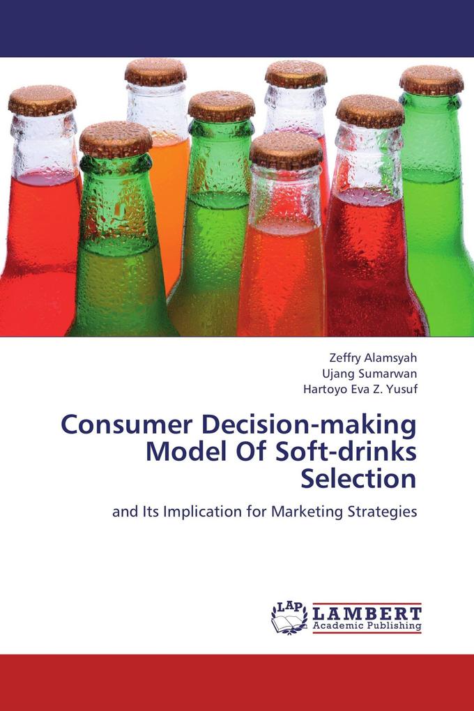 Consumer Decision-making Model Of Soft-drinks Selection