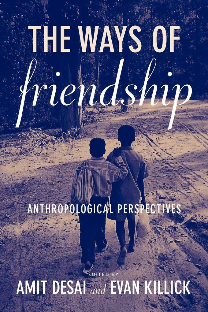 The Ways of Friendship