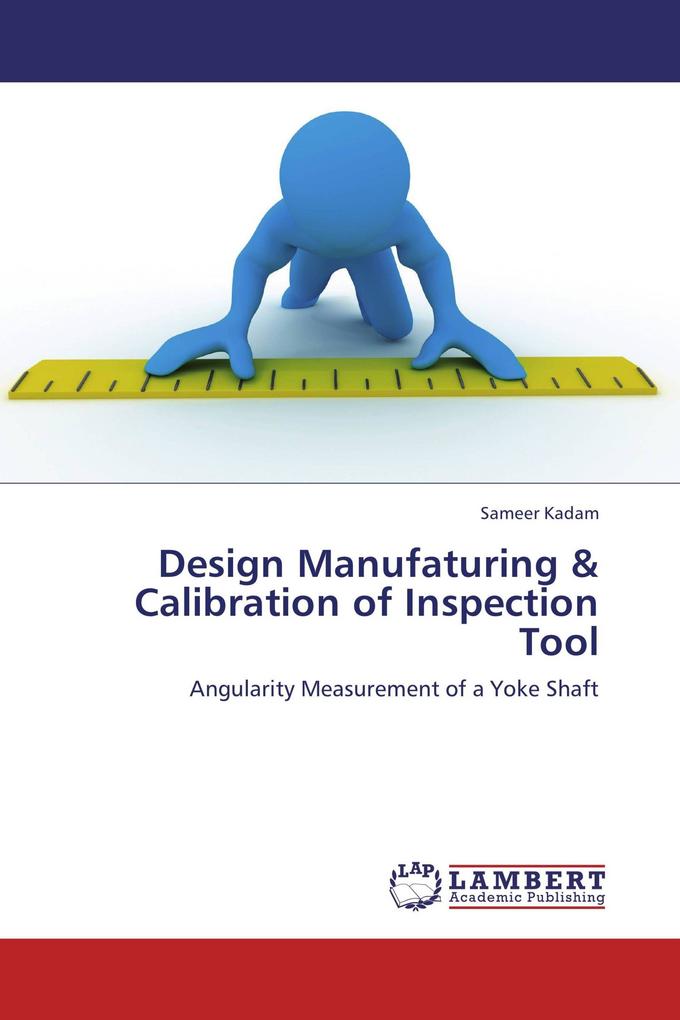 Design Manufaturing & Calibration of Inspection Tool