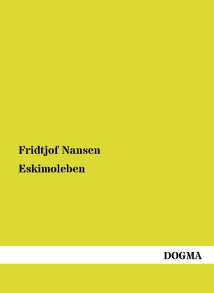 Eskimoleben - Fridtjof Nansen