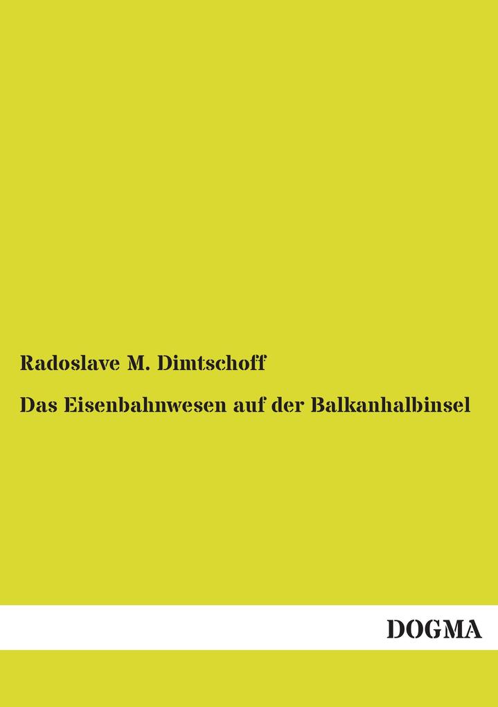Das Eisenbahnwesen auf der Balkanhalbinsel