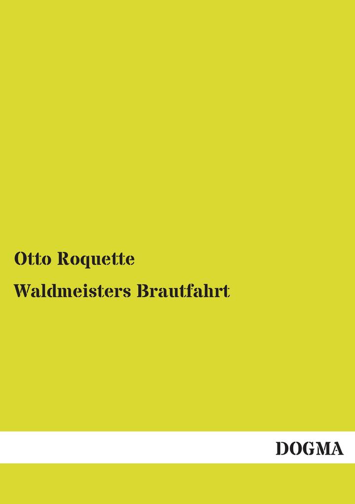 Waldmeisters Brautfahrt
