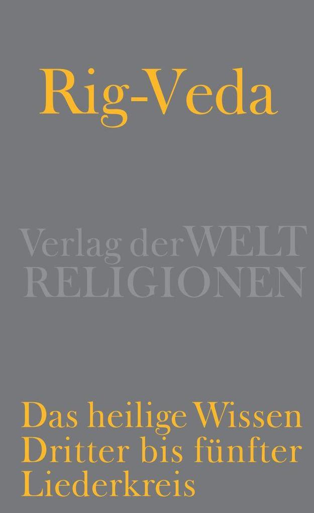 Rig-Veda - Das heilige Wissen
