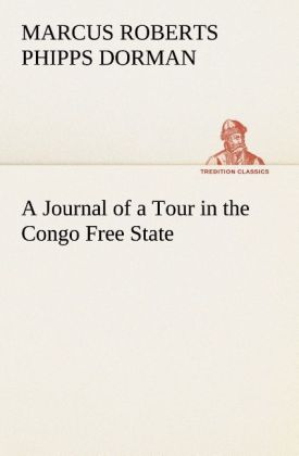 A Journal of a Tour in the Congo Free State