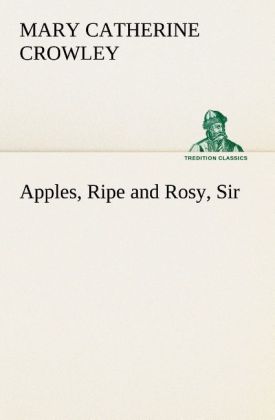 Apples Ripe and Rosy Sir