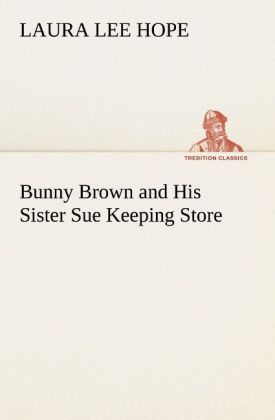 Bunny Brown and His Sister Sue Keeping Store