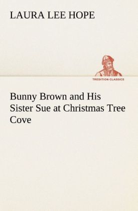 Bunny Brown and His Sister Sue at Christmas Tree Cove