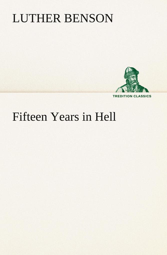 Fifteen Years in Hell